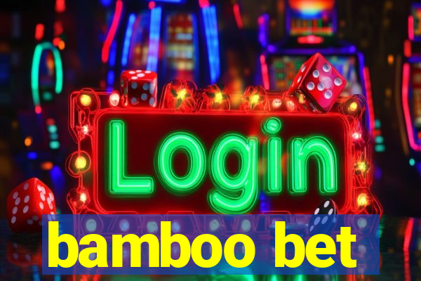 bamboo bet